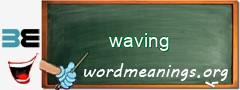 WordMeaning blackboard for waving